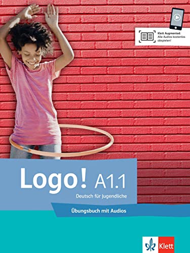 Logo! A1.1: Deutsch für Jugendliche. Übungsbuch mit Audios (Logo!: Deutsch für Jugendliche) von Klett